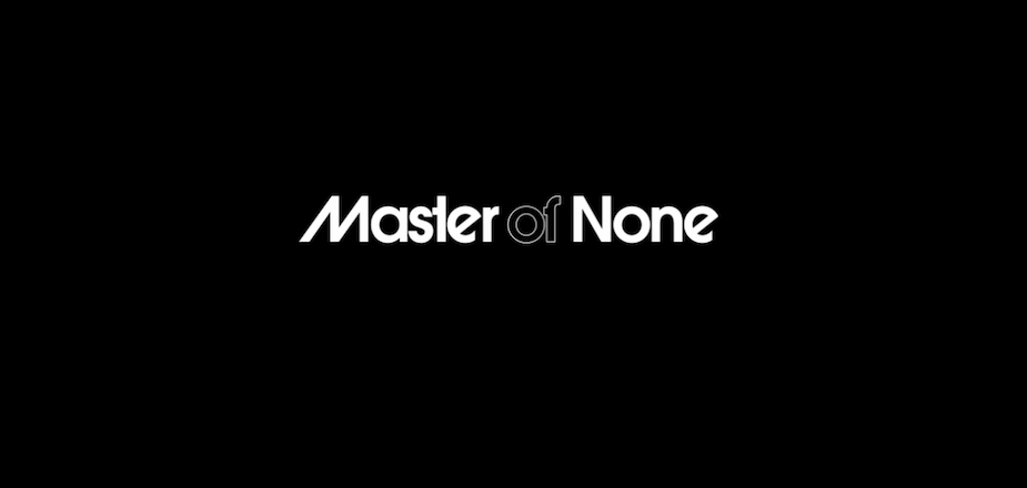 Master of None (Netflix)