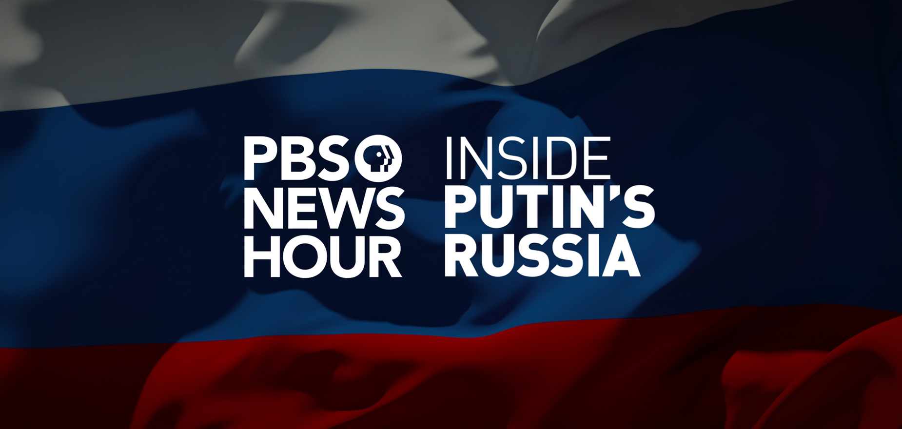 Inside Putin's Russia - PBS NewsHour