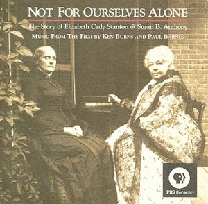 Not For Ourselves Alone: The Story Of Elizabeth Cady Stanton And Susan B. Anthony - The Peabody ...