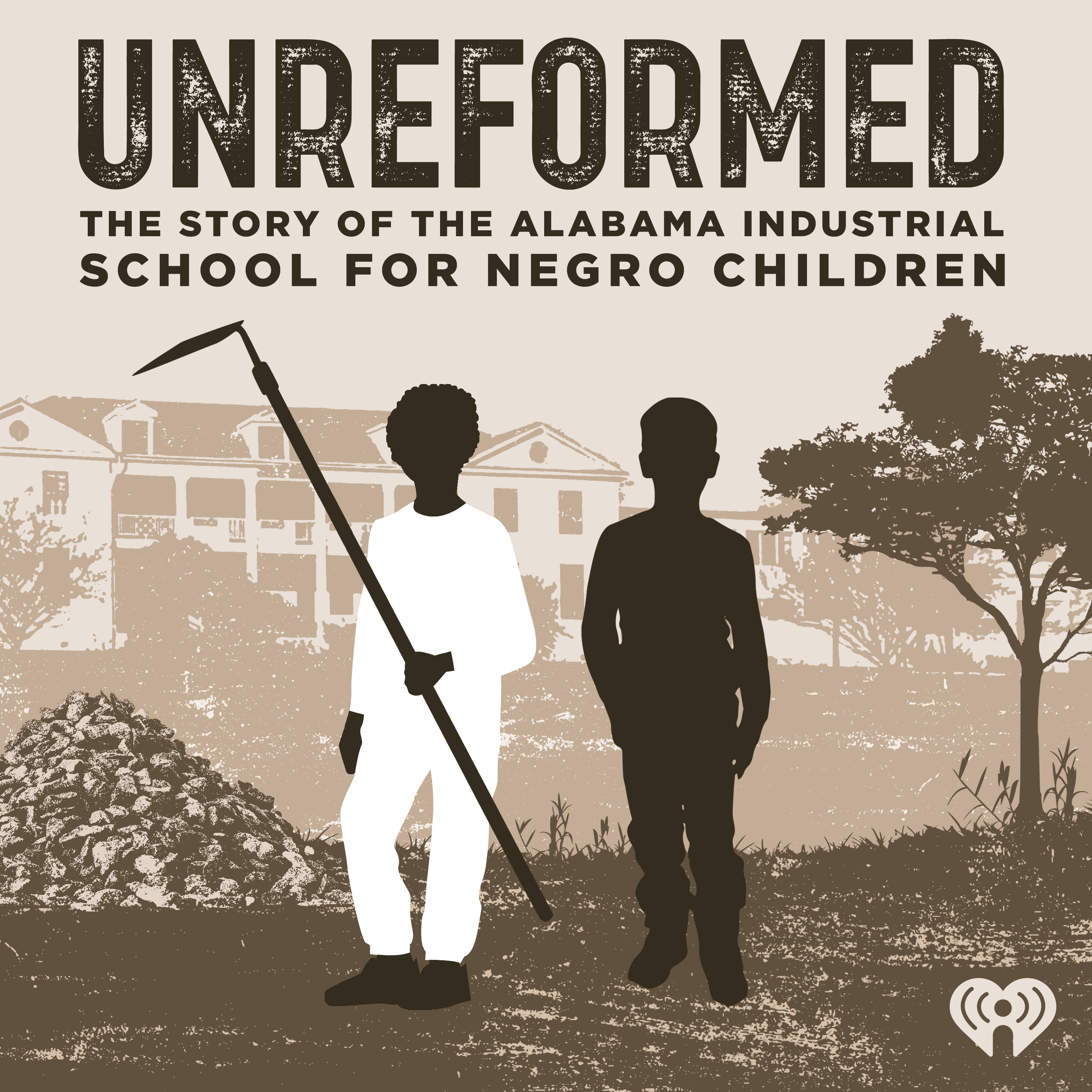 'Unreformed: The Story of the Alabama Industrial School for Negro Children' Podcast