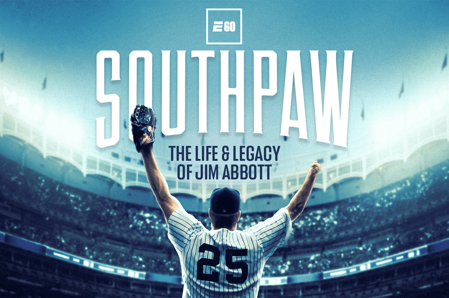 Southpaw - The Life and Legacy of Jim Abbott