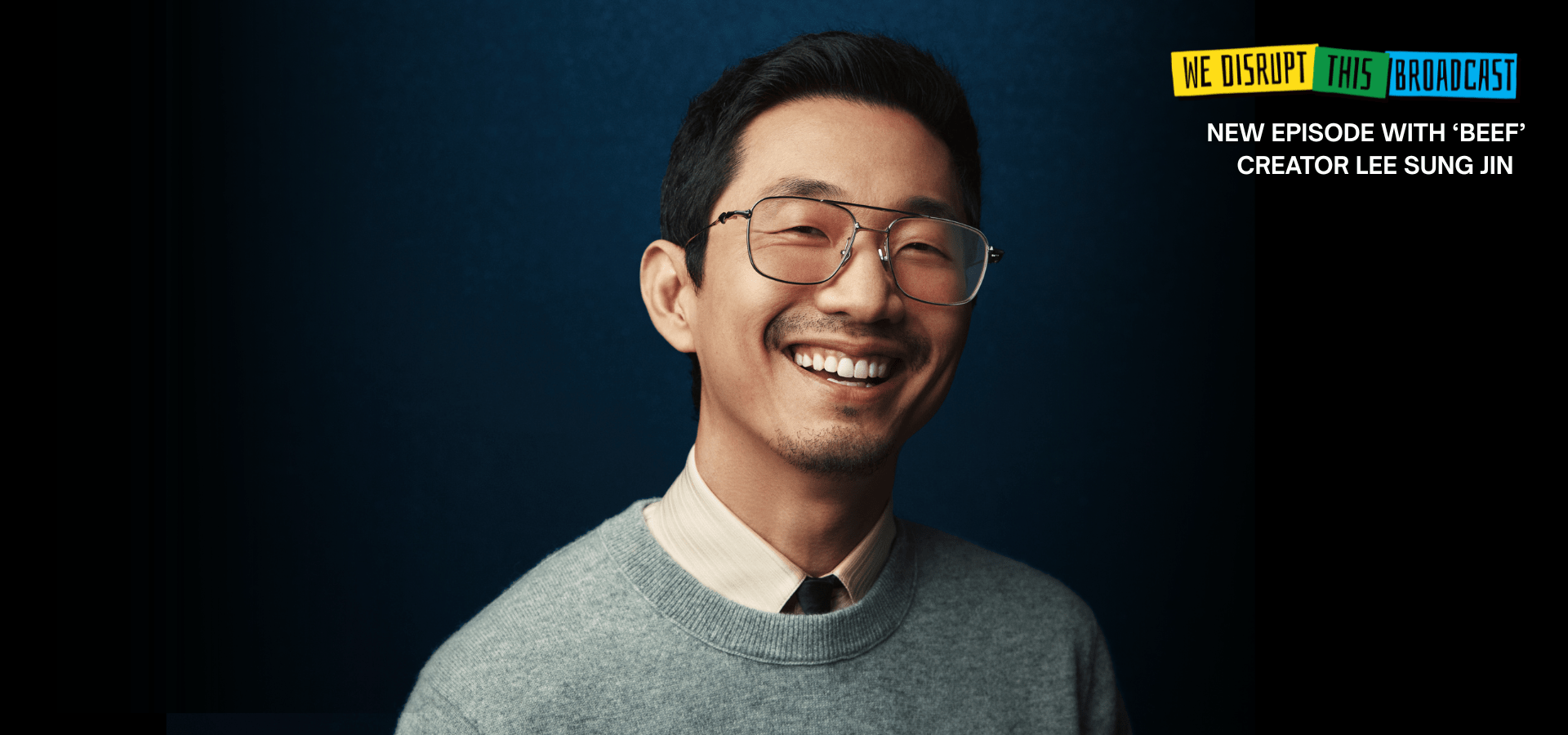 Lee Sung Jun, Beef Creator - We Disrupt This Broadcast episode