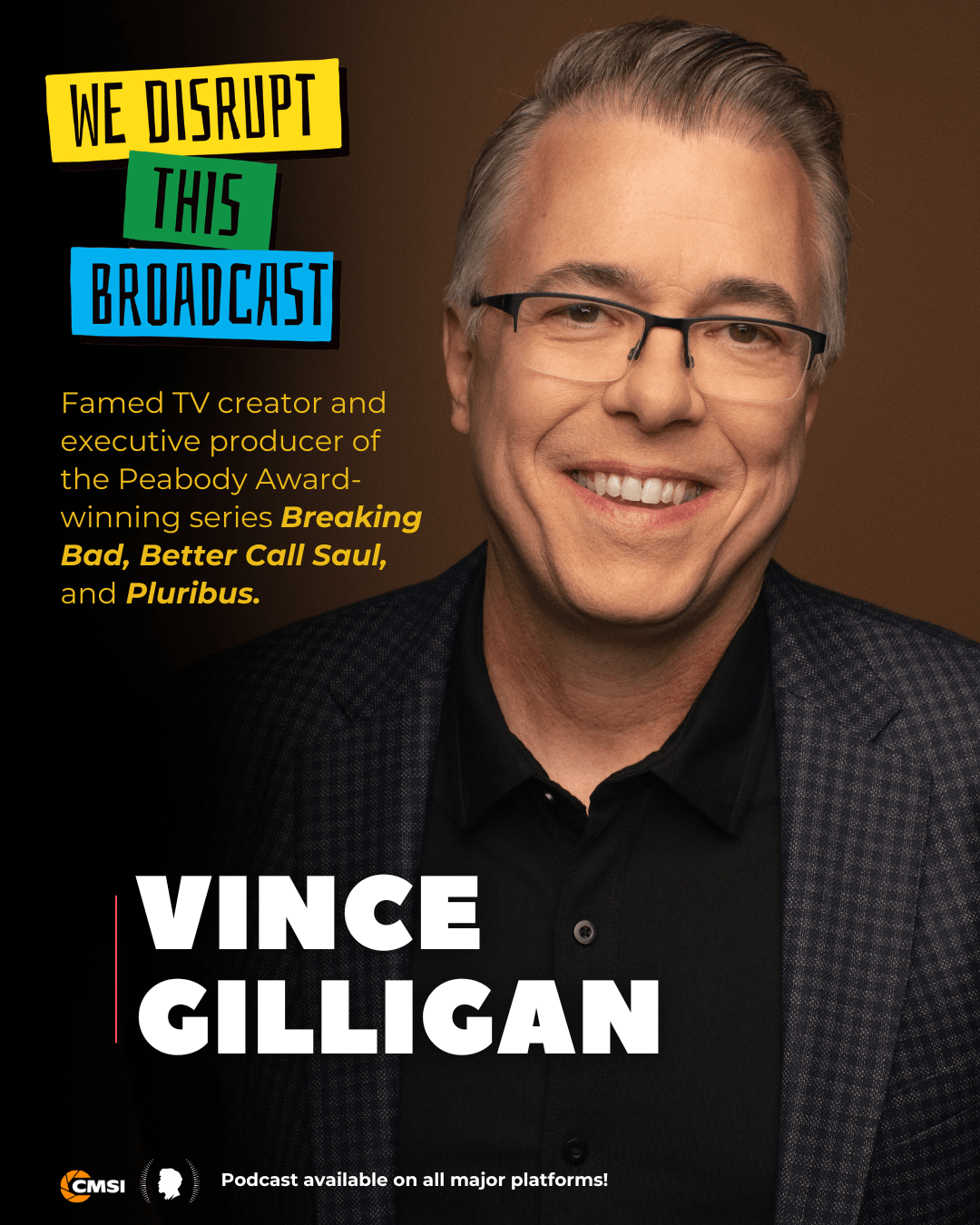 Vince Gilligan, We Disrupt This Broadcast guest